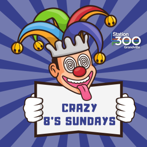 Crazy 8's Sundays Station 300 Grandville